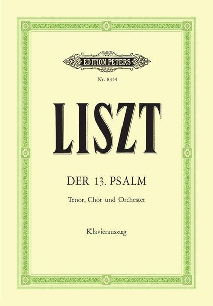 The 13th Psalm = der 13. Psalm : Für Tenor, Chor und Orchester - Klavierauszug.