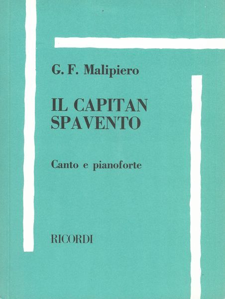 Il Capitan Spavento : Mascherata Eroica In Un Atto E Tre Quadri.