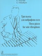 Three Pieces : For Solo Vibraphone.