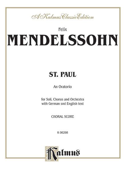 St. Paul - An Oratorio : For Soli, Chorus & Orchestra - Piano reduction [G/E].
