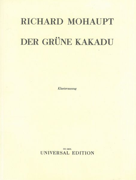 Der Grüne Kakadu : Klavierauszug.