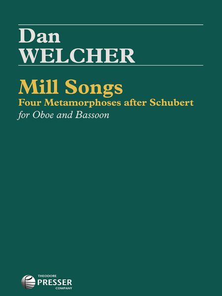 Mill Songs, Four Metamorphoses After Schubert : For Oboe & Bassoon.