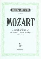 Missa Brevis In D, K. 194(186h) : Für Soli, Chor, Orchester und Orgel - Klavierauszug.
