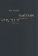 Maskerade = Masquerade : Comic Opera In Three Acts.