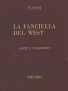 La Fanciulla Del West [I] : Canto E Pianoforte.
