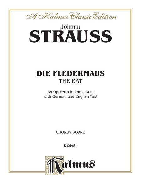 Fledermaus : Operetta In Three Acts [G/E].
