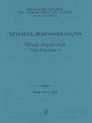 Très Doucement; Heures d'Après-Midi : For Voice and Piano.