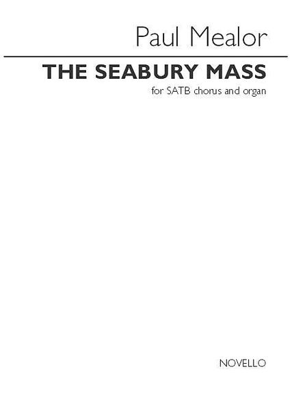 The Seabury Mass : For SATB Chorus and Organ.