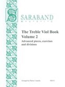 Treble Viol Book, Vol. 2 : Advanced Pieces, Exercises and Divisions / arr. Patrice Connelly.