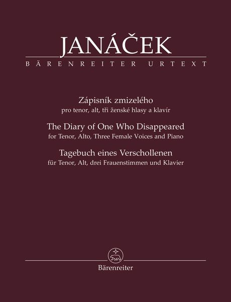 The Diary of One Who Disappeared : For Tenor, Alto, Three Female Voices and Piano / Ed. Jiri Zahradka.