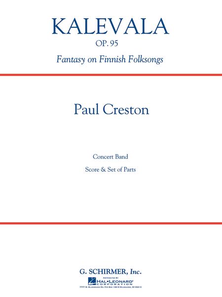 Kalevala, Op. 95 - Fantasy On Finnish Folksongs : For Concert Band.