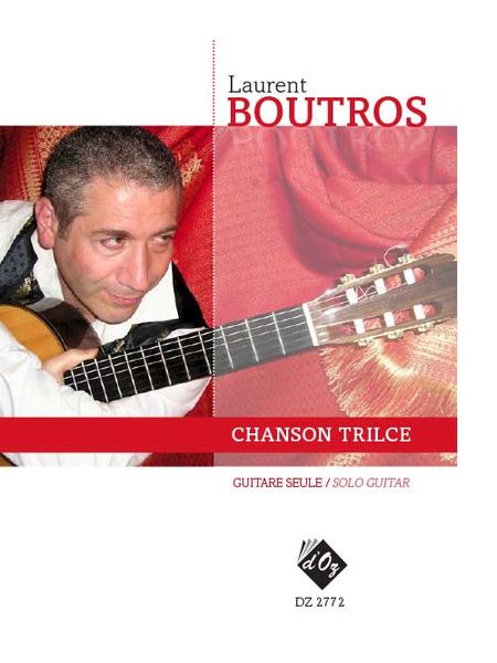 Chanson Trilce : For Solo Guitar.