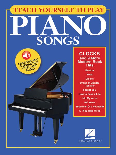 Teach Yourself To Play Piano Songs : Clocks & 9 More Modern Rock Hits For Keyboard.