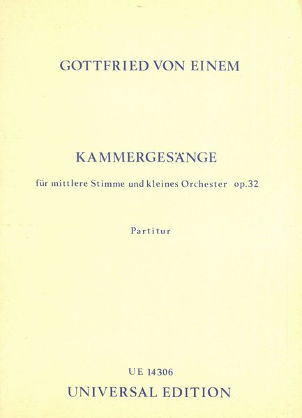 Kammergesänge, Op. 32 : Für Mittlere Stimme und Kleines Orchester.