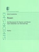 Rosen : Fünf Romanzen Für Sopran und Klavier Nach Gedichten von Gennadi Aigi.