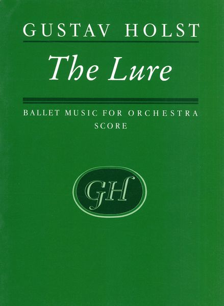 The Lure : Ballet Music For Orchestra.