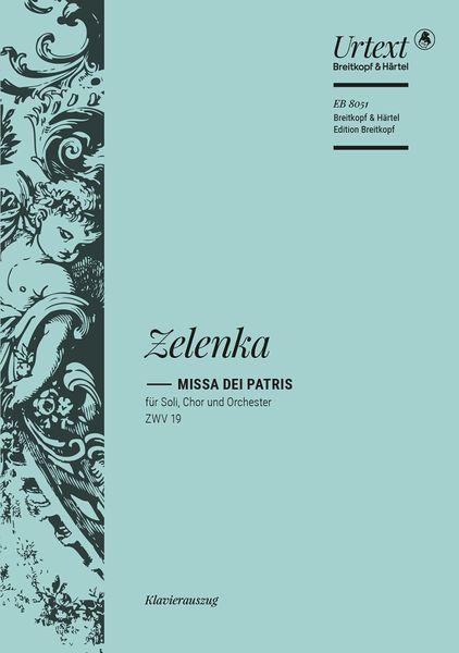 Missa Dei Patris C-Dur, ZWV 19 : Für Soli, Chor und Orchester / edited by Reinhold Kubik.