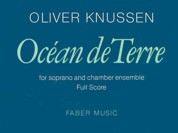 Océan De Terre, Op. 10 : For Soprano and Chamber Ensemble.