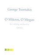 O Mikros, O Megas : For String Orchestra (2016).