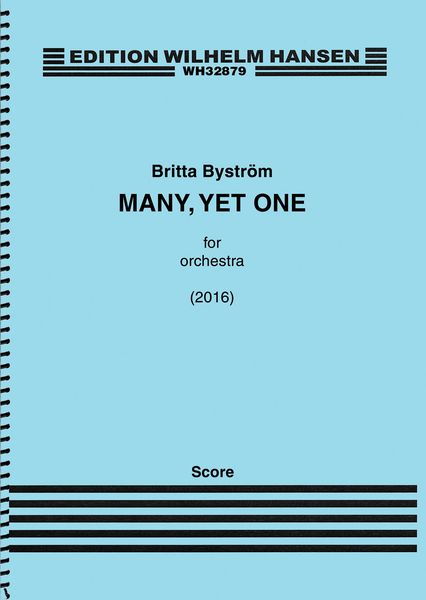 Many, Yet One : For Orchestra (2016).