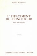 L' Effacement Du Prince Igor : Scena Per Orchestra.
