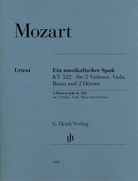 Ein Musikalischer Spass = A Musical Joke, K. 522 : For 2 Violins, Viola, Basso and 2 Horns.
