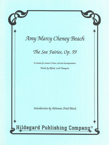 Sea Fairies, Op. 59 : A Cantata For Women's Voices, Soli and Accompaniment (1904).
