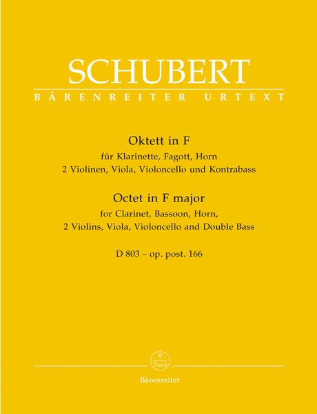 Octett In F Major, D. 803 - Op. Post. 166 (Urtext) : For Cl, Bsn, Horn, 2 Vlns, Viola, Cello & Db.