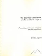 Secretary's Handbook : An Office Revelation In A Single Act (1997, Rev. 2003).
