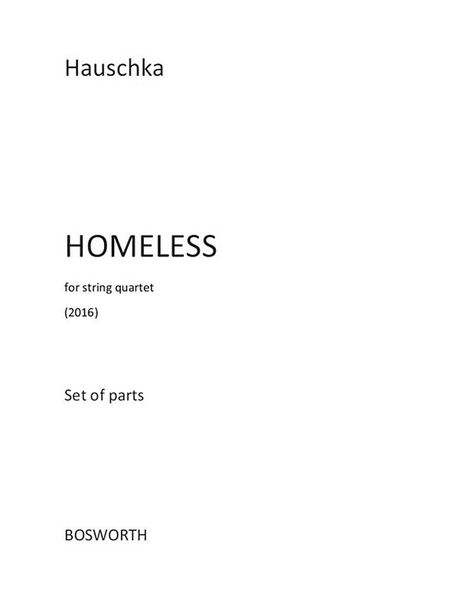 Homeless : For String Quartet (2016).