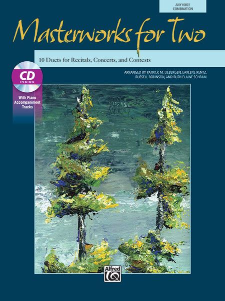 Masterworks For Two : 10 Duets For Recitals, Concerts and Contests.