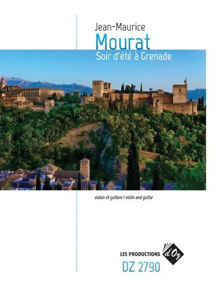 Soir d'Été A Grenade : For Violin and Guitar.