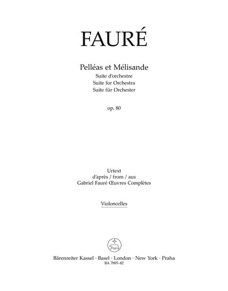 Pelléas Et Mélisande, Op. 80 : Suite d'Orchestre / edited by Robin Tait.