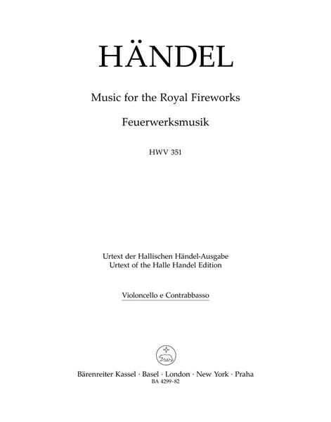 Music For The Royal Fireworks, HWV 351 / edited by Christopher Hogwood.