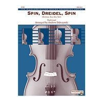 Spin, Dreidel, Spin : For String Orchestra / arr. by Andrew H. Dabczynski.