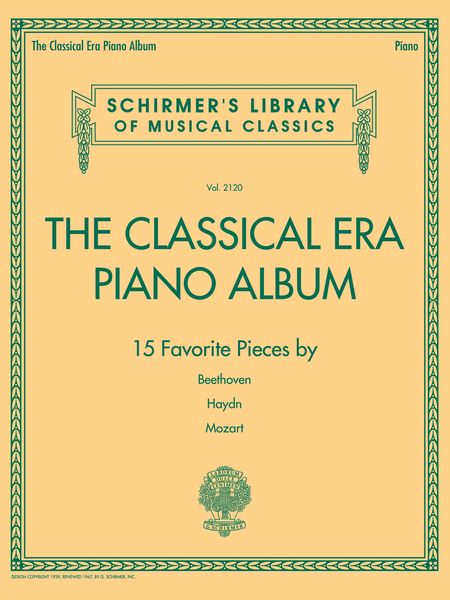The Classical Era Piano Album : 15 Favorite Pieces by Beethoven, Haydn and Mozart.