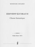Chasse Fantastique : Poème Symphonique.