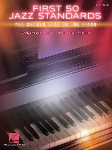 First 50 Jazz Standards You Should Play On The Piano.