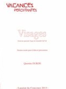 Visages : Version Courte Pour 6 Têtes Et Percussions.