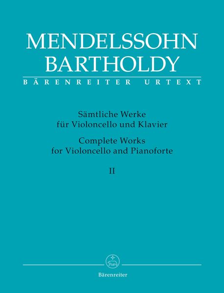 Sämtliche Werke Für Violoncello und Klavier = Complete Works For Violoncello and Piano, Vol. 2.