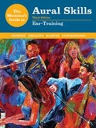 Musician's Guide To Aural Skills : Ear-Training - 3rd Edition.