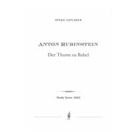 Thurm Zu Babel, Op. 80 : Geistliche Oper In Einem Aufzuge.