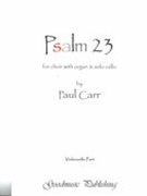Psalm 23 : For Choir With Organ and Solo Cello (2014, Rev. 2017).