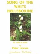 Song of The White Helleborine : For Cello and Piano.