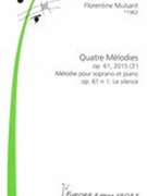 Quatre Mélodies, Op. 61 No. 1 - le Silence : Mélodie Pour Soprano Et Piano (2015).