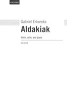Aldakiak : For Violin, Cello and Piano (2003).