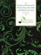 Songs and Character Pieces From The 19th and 20th Centuries : For Piano.