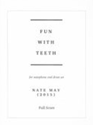 Fun With Teeth : For Saxophone and Drum Set.