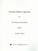 Twelve More Caprices : Solo For Soprano Saxophone (2010).
