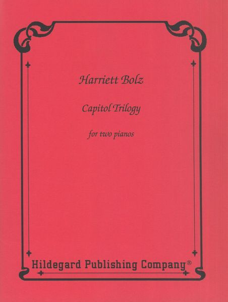 Capitol Trilogy : For Two Pianos.